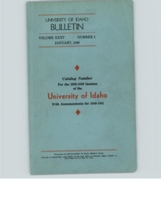 item thumbnail for University of Idaho Bulletin: Catalog Number 1939-40 with Announcements for 1940-41