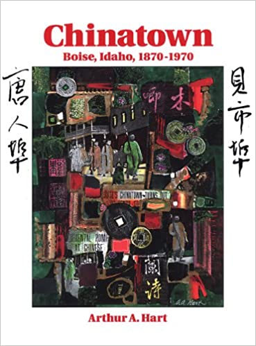 Chinatown, Boise, Idaho, 1870-1970 (book cover)