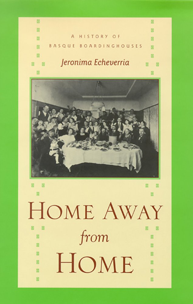 Home away from home: A history of Basque boardinghouses (book cover)