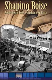 Shaping Boise: A selection of Boise's landmark buildings (book cover)