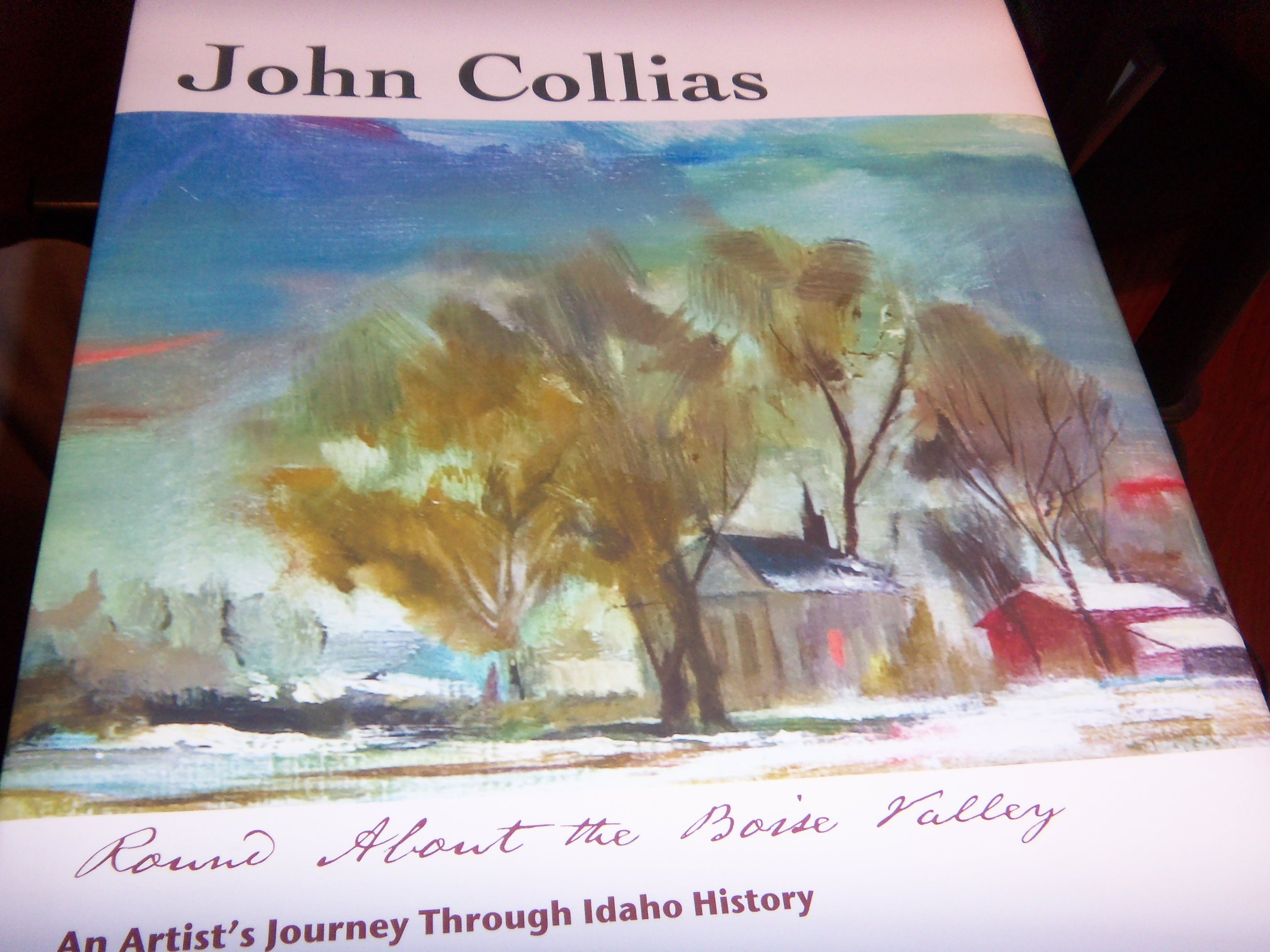 John Collias: Round about the Boise valley : an artist's journey through Idaho history (book cover)