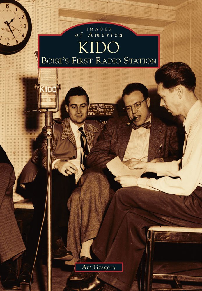 KIDO: Boise's first radio station (book cover)