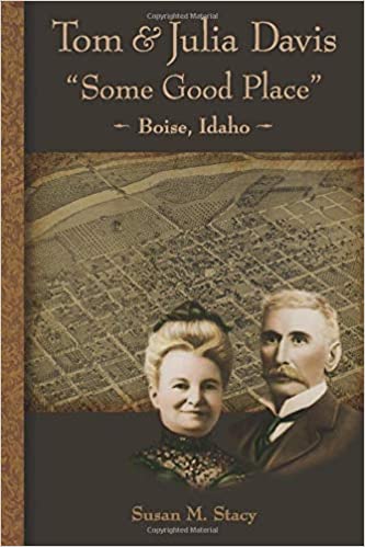 Tom & Julia Davis: "some good place," Boise, Idaho (book cover)