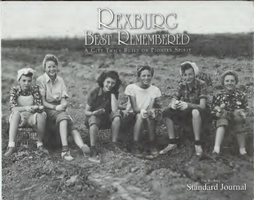 Rexburg best remembered: A city twice built on pioneer spirit (book cover)