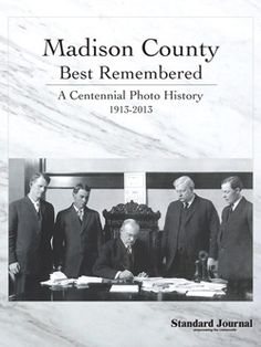Madison County best remembered: A centennial photo history, 1913-2013 (book cover)