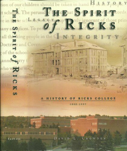 The spirit of Ricks: A history of Ricks College (book cover)