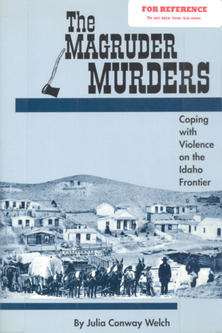 The Magruder murders: Coping with violence on the Idaho frontier (book cover)