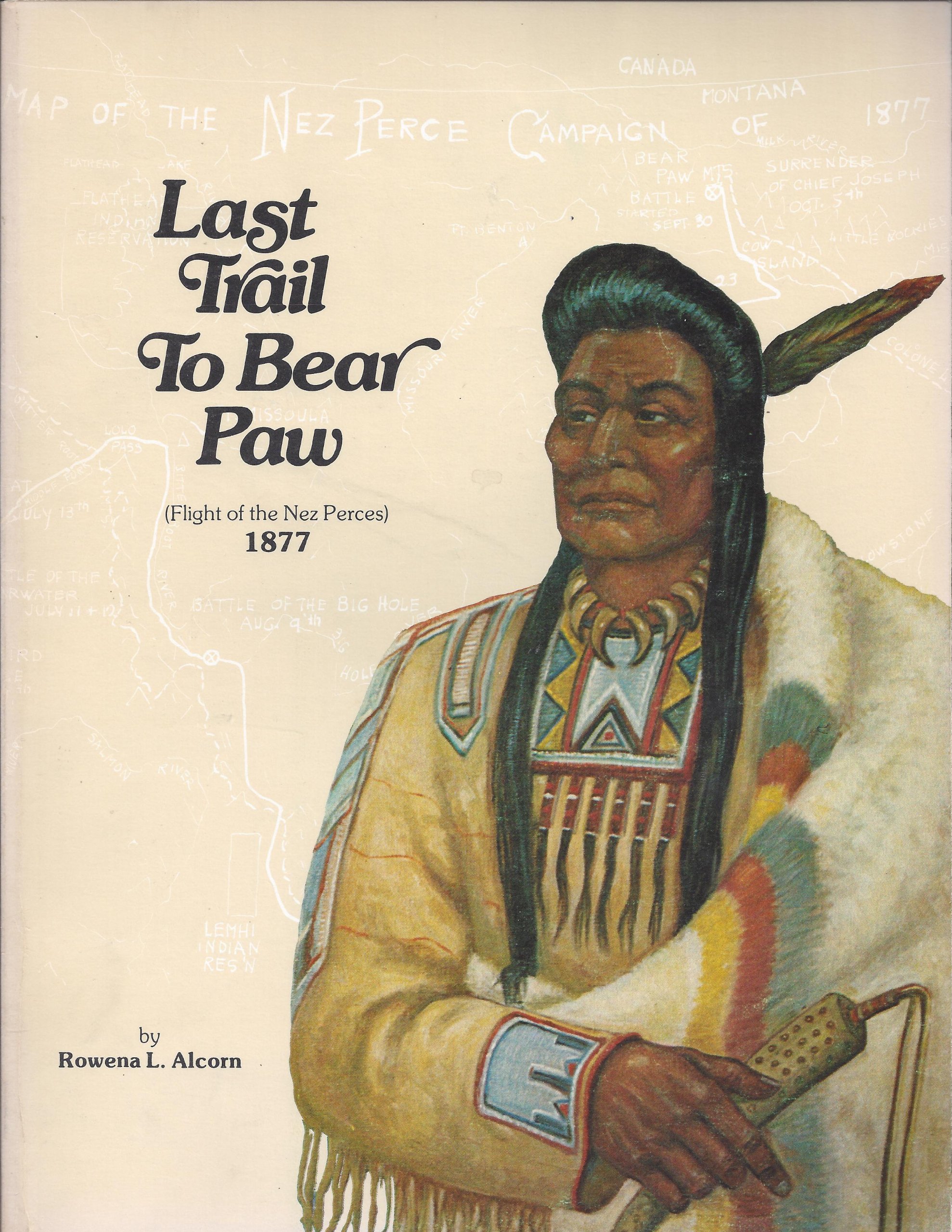 Last trail to Bear Paw: Flight of the Nez Perces, 1877 (book cover)