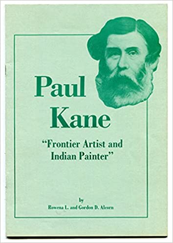 Paul Kane: "Frontier artist and Indian painter" (book cover)