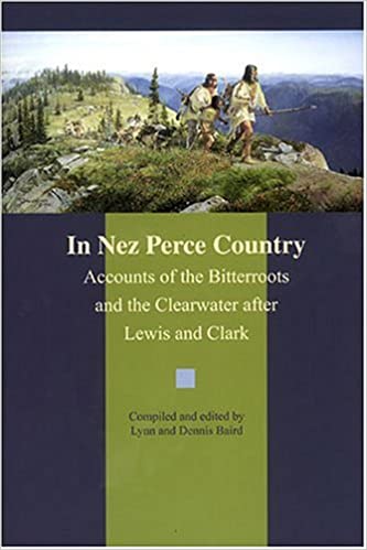In Nez Perce country: Accounts of the Bitterroots and the Clearwater after Lewis and Clark (book cover)