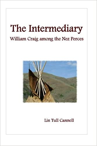 The intermediary: William Craig among the Nez Perces (book cover)