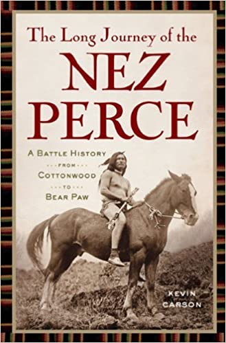 The long journey of the Nez Perce: A battle history from Cottonwood to the Bear Paw (book cover)