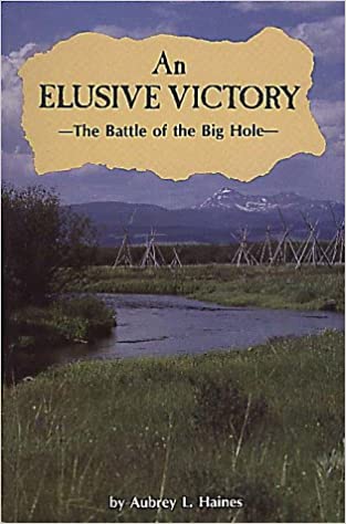 An elusive victory: The Battle of the Big Hole (book cover)