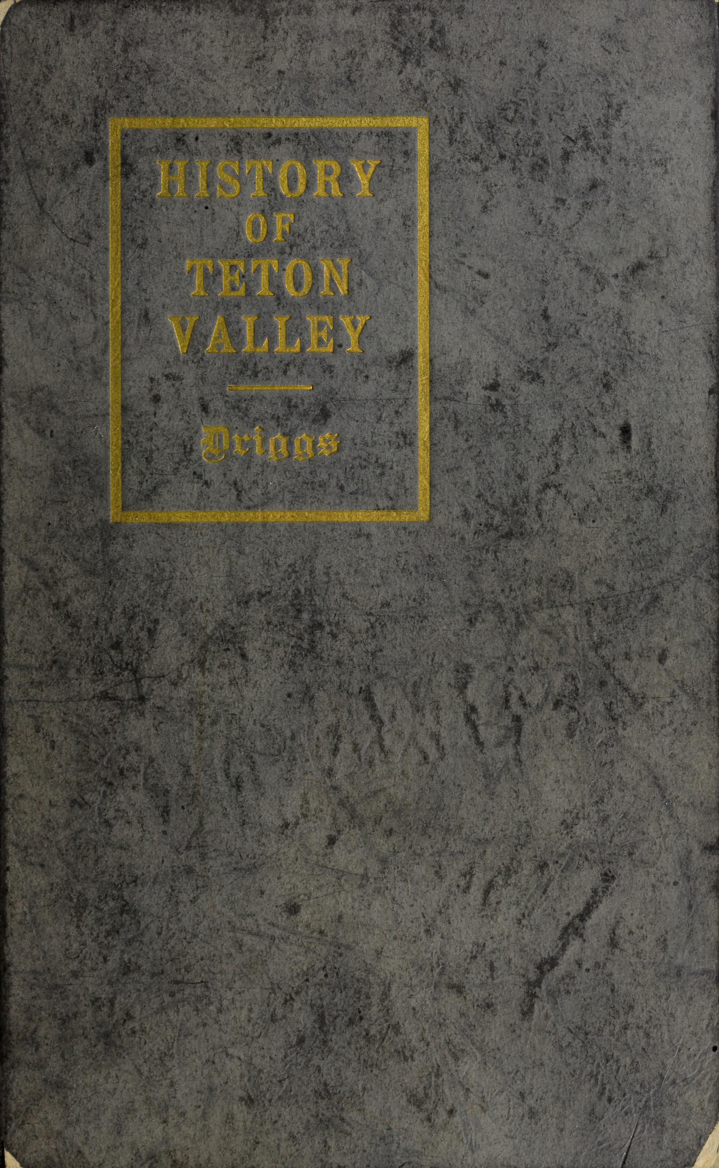 History of Teton Valley, Idaho (book cover)