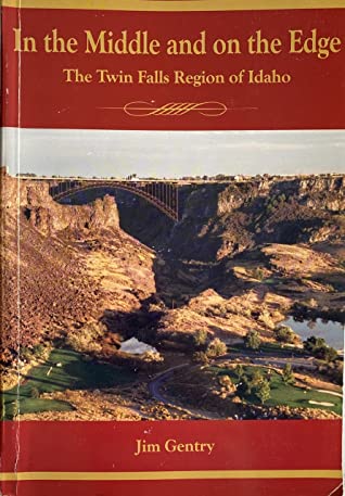 In the middle and on the edge: The Twin Falls region of Idaho (book cover)