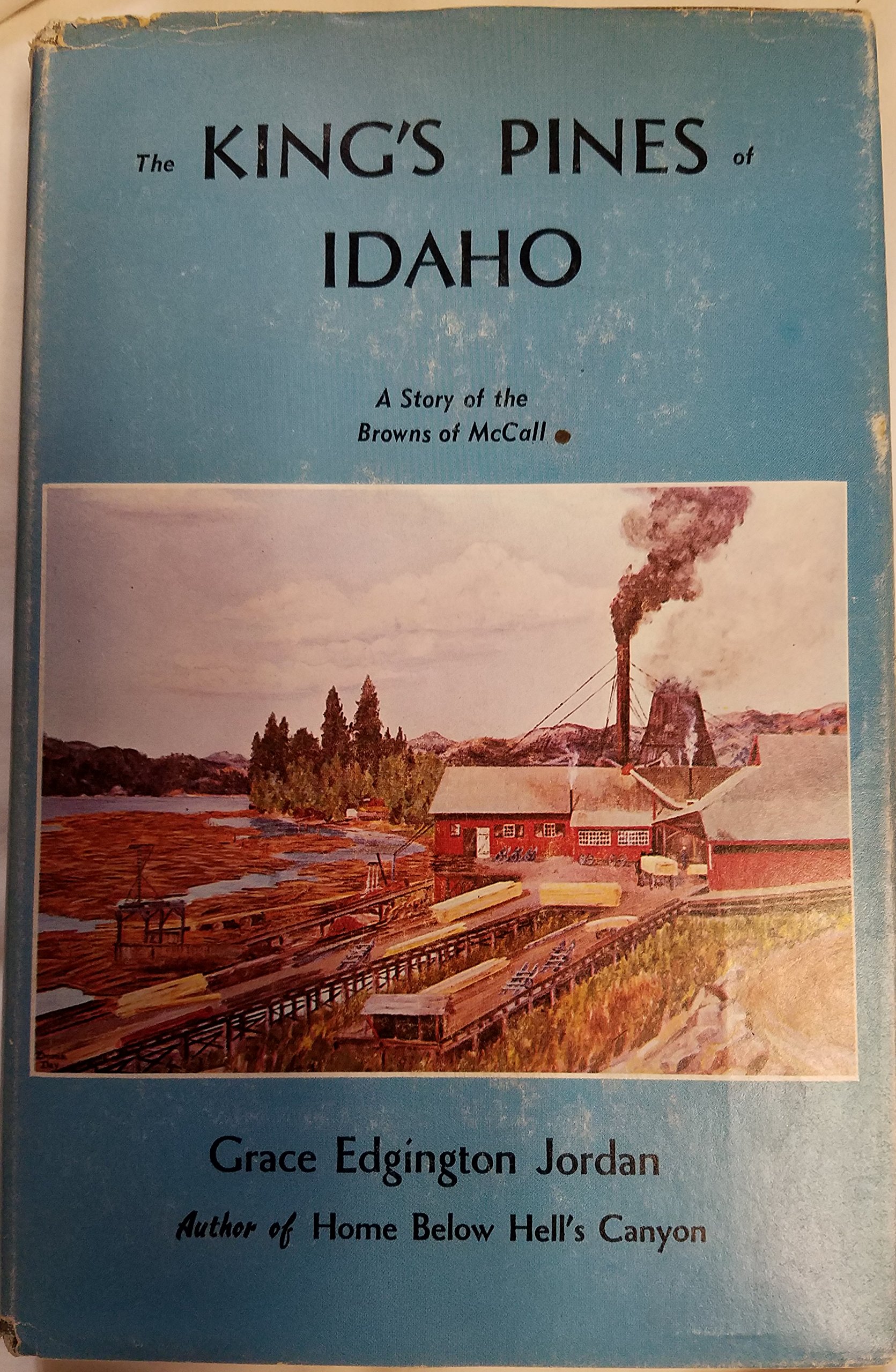 The king's pines of Idaho: A story of the Browns of McCall (book cover)