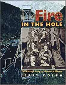 Fire in the hole: The untold story of hardrock miners (book cover)