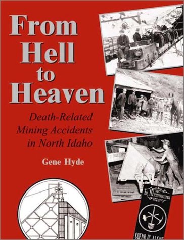 From hell to heaven: Death-related mining accidents in north Idaho (book cover)