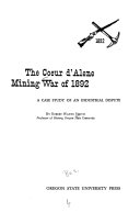 The Coeur d'Alene Mining War of 1892: A case study of an industrial dispute (book cover)