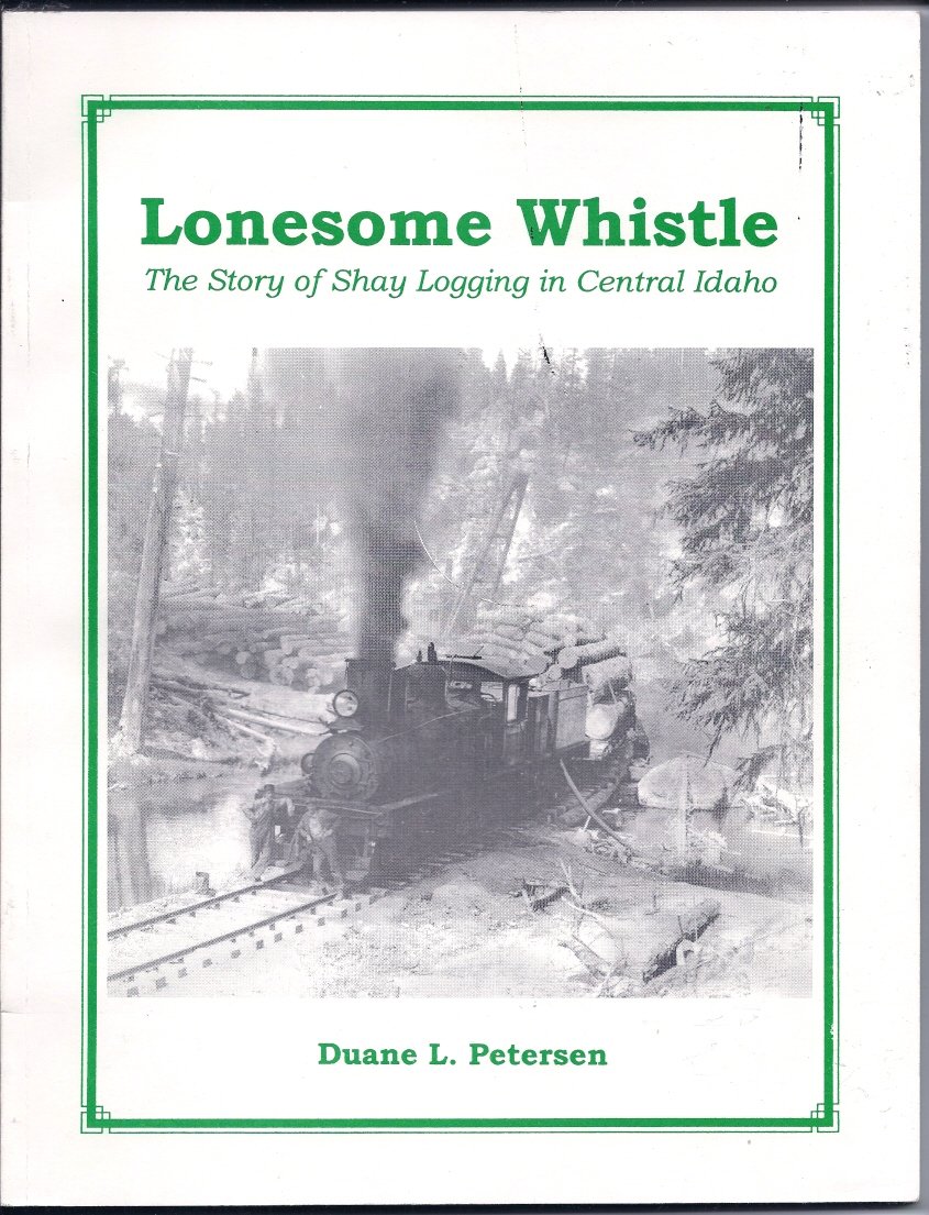 Lonesome whistle: Shay logging in central Idaho (book cover)