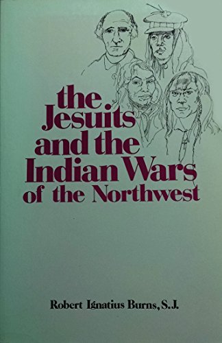 The Jesuits and the Indian wars of the Northwest (book cover)