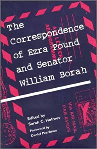 The correspondence of Ezra Pound and Senator William Borah (book cover)