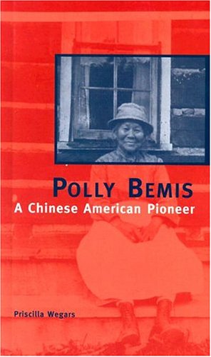 Polly Bemis, a Chinese American pioneer (book cover)
