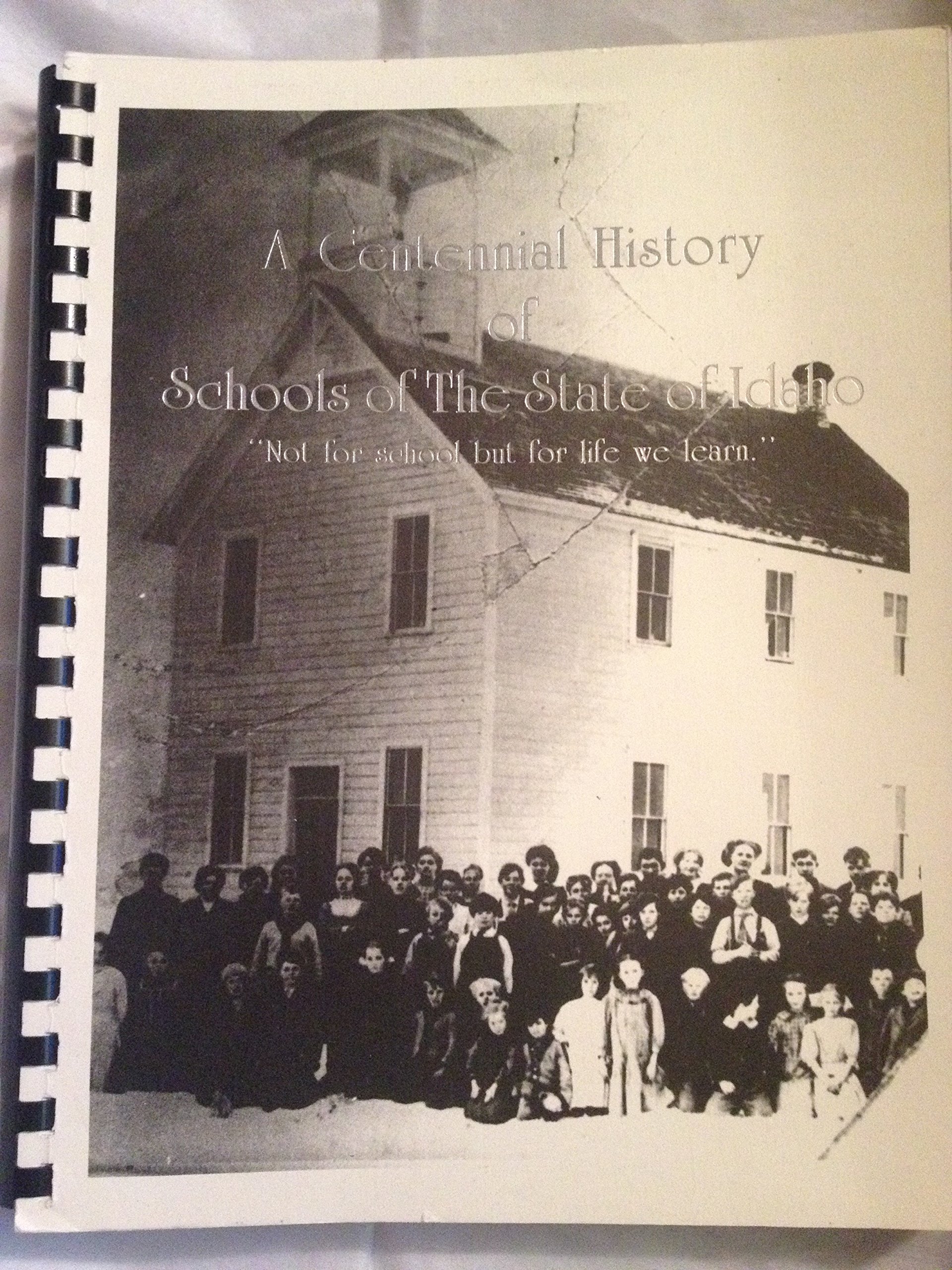 A centennial history of schools of the state of Idaho (book cover)
