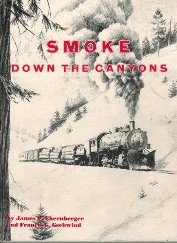 Smoke down the canyons: Union Pacific, Idaho Division (book cover)