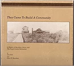 They came to build a community: A history of Meridian, Idaho and the people called Methodists (book cover)