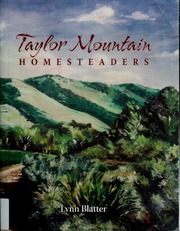 Taylor Mountain homesteaders: The compiled histories of the settlers of Bingham & Bonneville counties of southwest Idaho (book cover)
