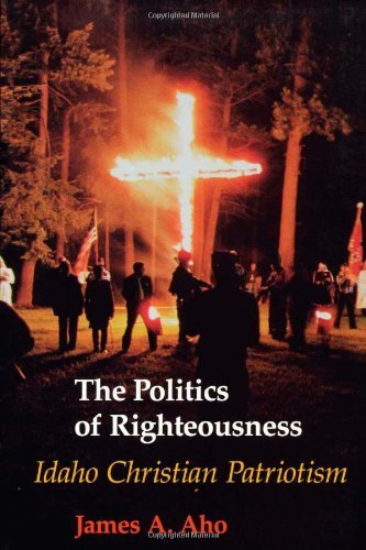 The politics of righteousness: Idaho Christian patriotism (book cover)