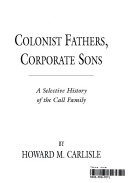 Colonist fathers, corporate sons: A selective history of the Call family (book cover)