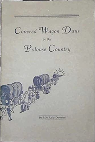 Covered wagon days in the Palouse country (book cover)
