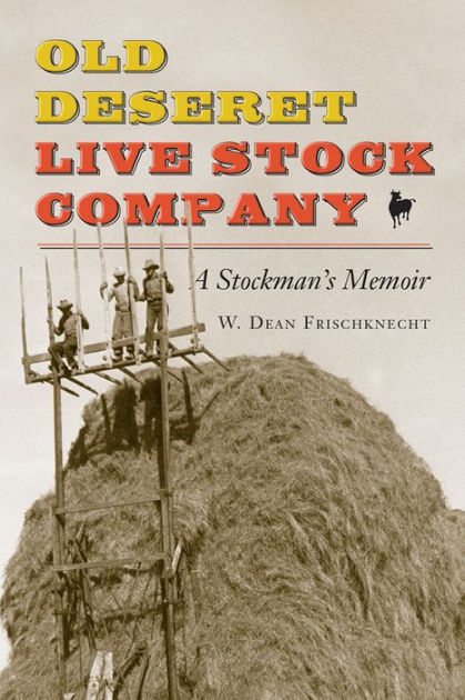 Old Deseret Live Stock Company: A stockman's memoir (book cover)