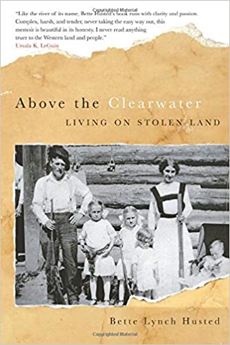 Above the Clearwater: Living on stolen land (book cover)