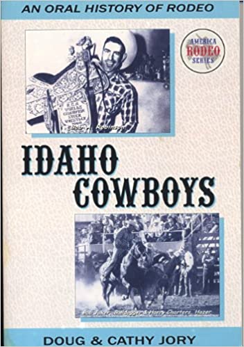 An oral history of rodeo: Idaho cowboys (book cover)