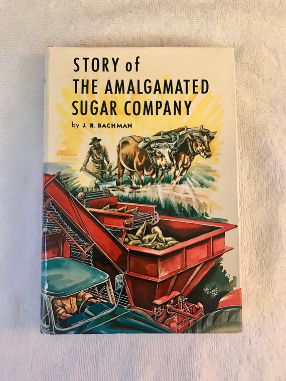 Story of the Amalgamated Sugar Company, 1897-1961 (book cover)