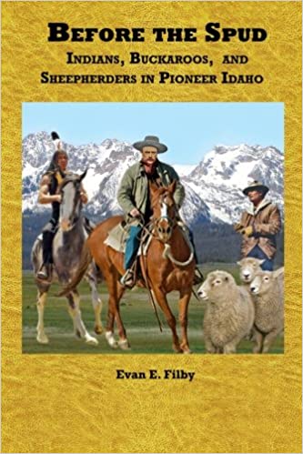 Before the spud: Indians, buckaroos, and sheepherders in pioneer Idaho (book cover)