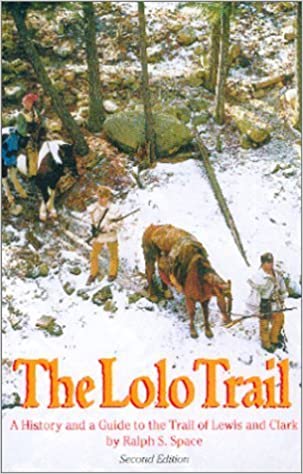 The Lolo Trail: [a history and a guide to the trail of Lewis and Clark] (book cover)
