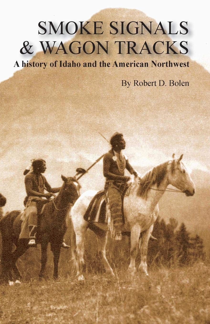 Smoke signals & wagon tracks: A history of Idaho and the American Northwest (book cover)