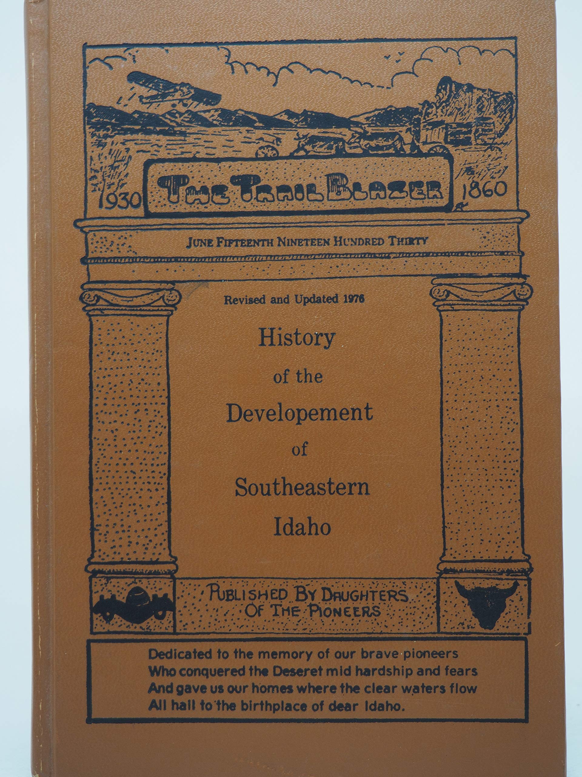 The trail blazer: History of the development of southeastern Idaho (book cover)