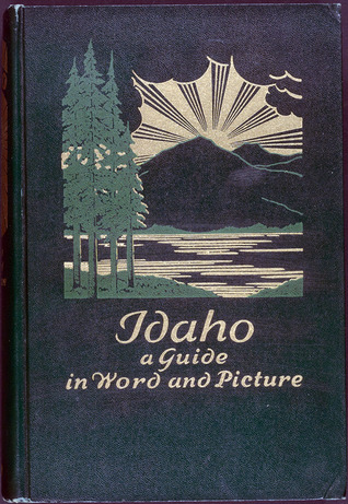 Idaho: A guide in word and picture (book cover)
