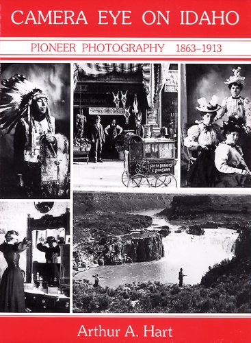 Camera eye on Idaho: Pioneer photography, 1863-1913 (book cover)