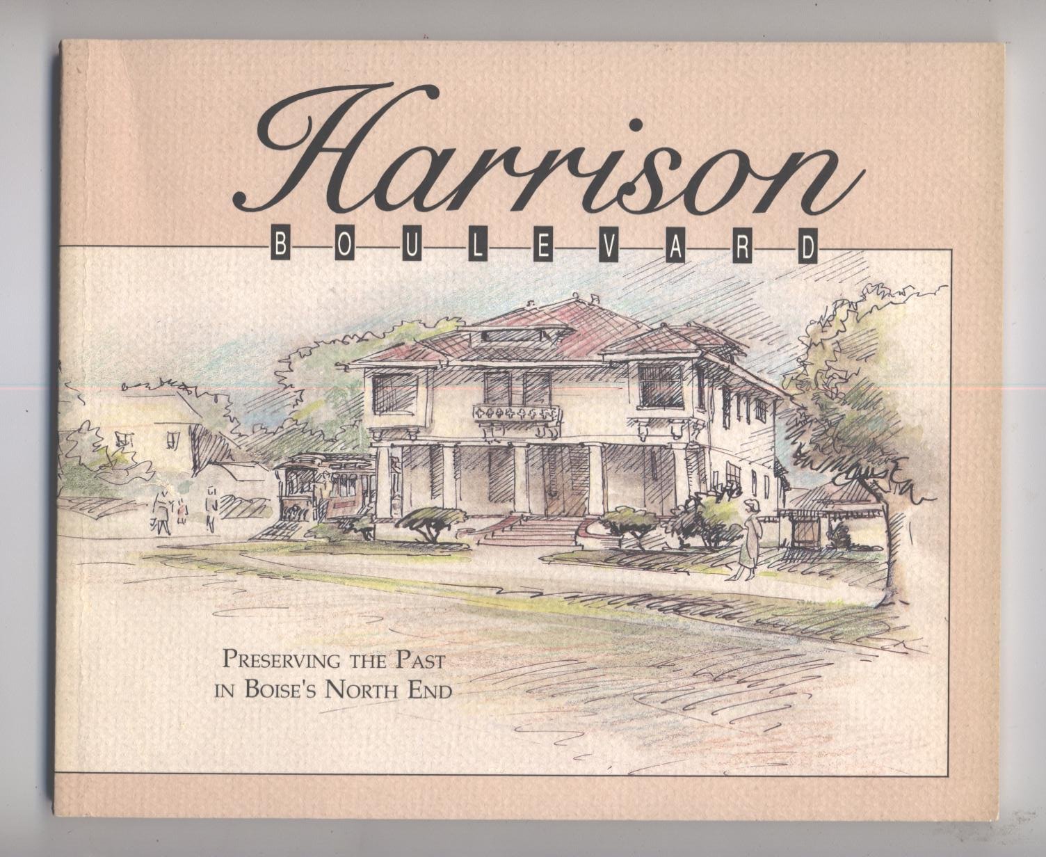 Harrison Boulevard: Preserving the past in Boise's North End (book cover)