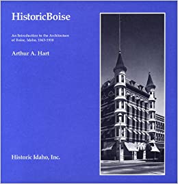 Historic Boise: An introduction to the architecture of Boise, Idaho, 1863-1938 (book cover)