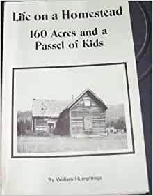 Life on a homestead, or, 160 acres and a passel of kids (book cover)