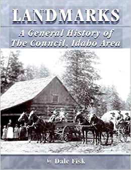 Landmarks: A general history of the Council, Idaho area (book cover)