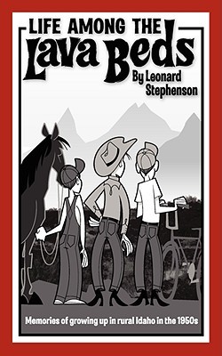 Life among the lava beds: Memories of growing up in rural Idaho in the 1950s (book cover)