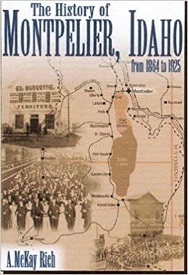 The history of Montpelier [Idaho] from 1864 to 1925 (book cover)